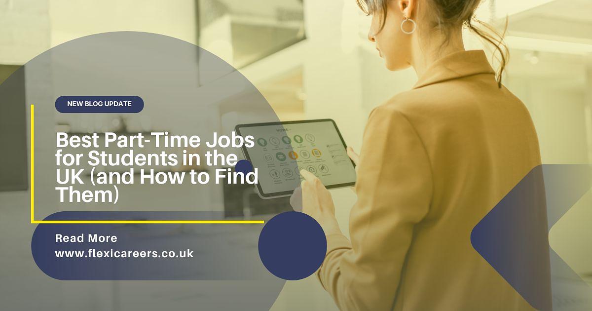 Best Part-Time Jobs for Students in the UK (and How to Find Them)